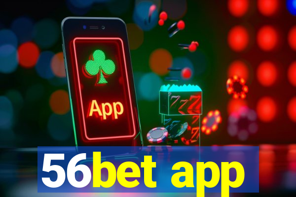 56bet app